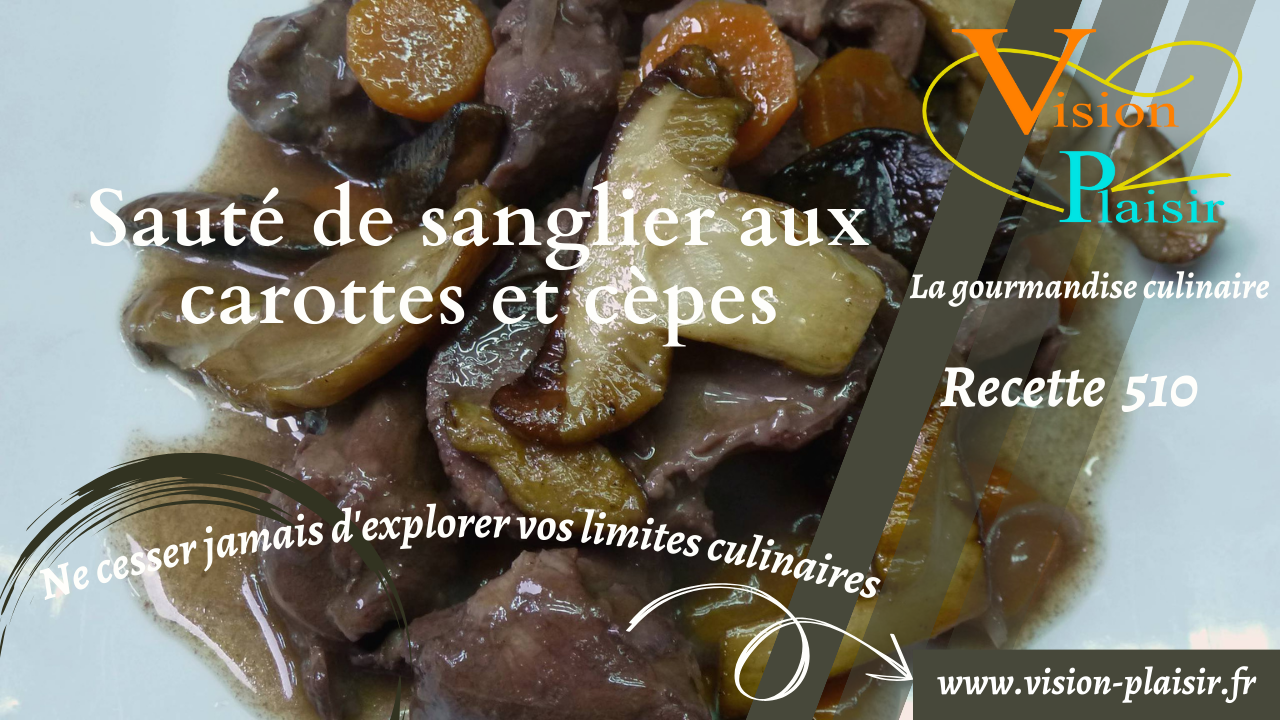 Saute de sanglier aux carottes et cepes